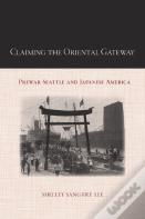 Claiming The Oriental Gateway