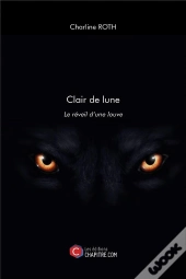 Clair De Lune ; Le Réveil D'Une Louve