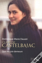 Claire De Castelbajac ; Que Ma Joie Demeure