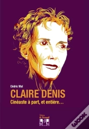 Capa do artigo Claire Denis ; Cinéaste À Part, Et Entière...