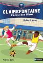 Clairefontaine L'Ecole Des Bleus Fff 5: Prets A Tout ! - Volume 05 - Preview