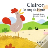 Clairon , Le Coq De Pierre - La Parole Des Animaux
