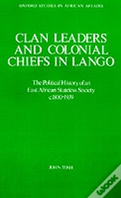Clan Leaders And Colonial Chiefs In Lango