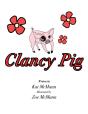 Clancy Pig - Preview
