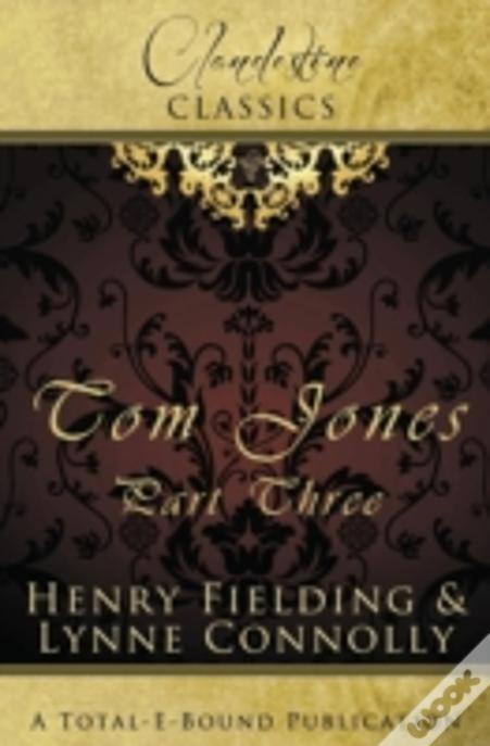 Clandestine Classics: Tom Jones Part Three