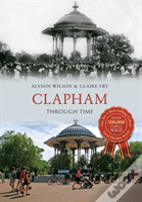 Clapham Through Time