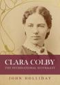 Clara Colby: The International Suffragis - Preview