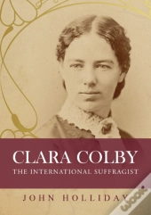 Clara Colby: The International Suffragis
