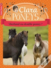 Capa do artigo Clara Et Les Poneys Tome 3 ; Shetland Ou Double Poney ?