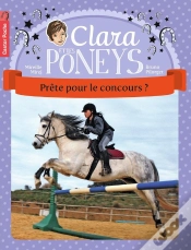 Capa do artigo Clara Et Les Poneys Tome 7 ; Prête Pour Le Concours