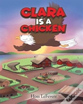 Clara Is A Chicken