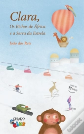 Clara, os Bichos de África e a Serra da Estrela
