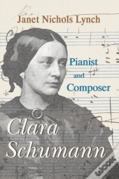 Clara Schumann, Pianist And Composer