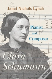 Capa do artigo Clara Schumann, Pianist And Composer