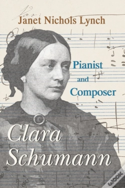 Capa do artigo Clara Schumann, Pianist And Composer
