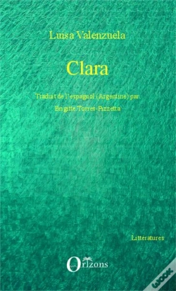 Capa do artigo Clara : Traduit De L'Espagnol (Argentine) Par Brigitte Torres-Pizzetta