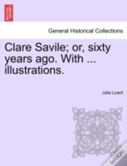Capa do artigo Clare Savile; Or, Sixty Years Ago. With