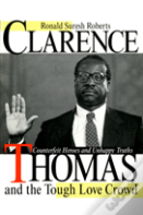Clarence Thomas And The Tough Love Crowd