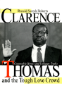 Clarence Thomas And The Tough Love Crowd - Preview