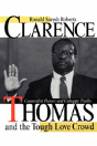 Clarence Thomas And The Tough Love Crowd - Preview