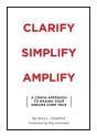 Clarify Simplify Amplify - Preview