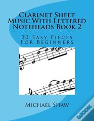 Clarinet Sheet Music With Lettered Noteheads Book 2