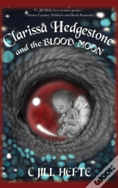 Clarissa Hedgestone And The Blood Moon