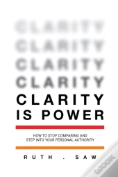 Clarity Is Power: How To Stop Comparing