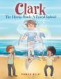 Clark The Heroic Shark: A Friend Indeed - Preview