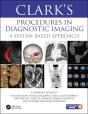 Clarkâ€™S Procedures In Diagnostic Imaging - Preview