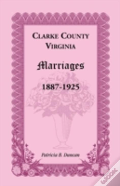 Clarke County, Virginia Marriages, 1887-1925