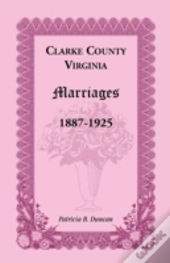 Clarke County, Virginia Marriages, 1887-1925
