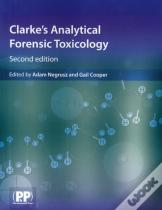 Clarke'S Analytical Forensic Toxicology