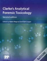 Clarke'S Analytical Forensic Toxicology