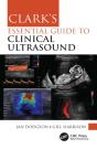 Clark'S Essential Guide To Clinical Ultrasound - Preview
