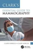Clark'S Essential Guide To Mammography