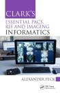 Clark'S Essential Pacs, Ris And Imaging Informatics - Preview