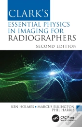Clark'S Essential Physics In Imaging For Radiographers