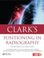 Clark'S Positioning In Radiography 13e - Preview