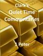 Clark'S Quiet Time Commentaries: 1 Peter - Preview