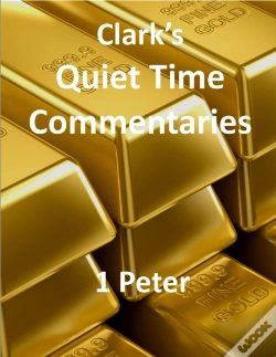 Capa do artigo Clark'S Quiet Time Commentaries: 1 Peter