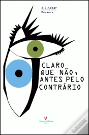 Capa do artigo Claro que não, antes pelo contrário