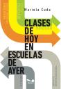 Clases De Hoy En Escuelas De Ayer - Preview