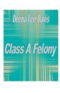 Class A Felony - Preview