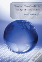 Class And Class Conflict In The Age Of Globalization