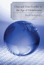 Class And Class Conflict In The Age Of Globalization - Preview