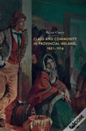 Capa do artigo Class And Community In Provincial Ireland, 1851â€“1914