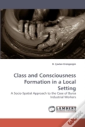 Class And Consciousness Formation In A L