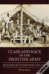 Class And Race In The Frontier Army
