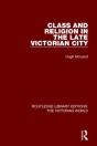 Class And Religion In The Late Victorian City - Preview